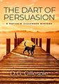 Book cover The dart of persuasion : a Matthew Diggerson mystery