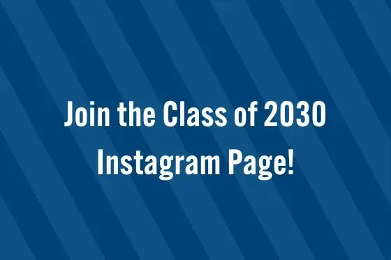Join the class of 2030 Instagram page